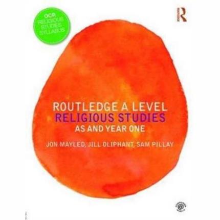 Routledge A Level Religious Studies: AS and Year One