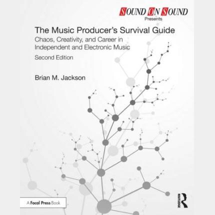 The Music Producer’s Survival Guide: Chaos, Creativity, and Career in Independent and Electronic Music
