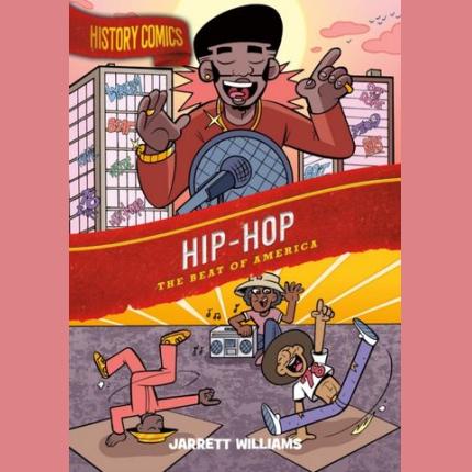 History Comics: Hip-Hop