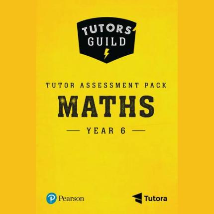 Tutors’ Guild Year Six Mathematics Tutor Assessment Pack