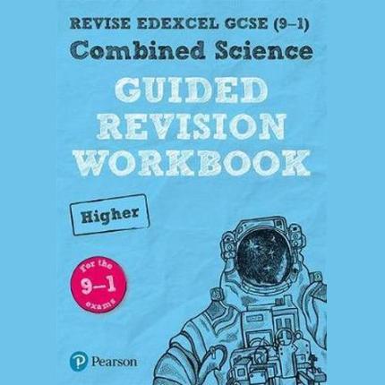 Pearson REVISE Edexcel GCSE (9-1) Combined Science Higher Guided Revision Workbook: For 2024 and 2025 exams