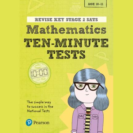 Pearson REVISE Key Stage 2 SATs Maths 10-Minute Tests for the 2025 and 2026 exams