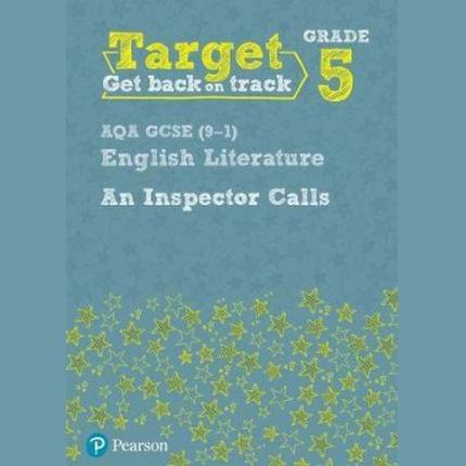 Target Grade 5 An Inspector Calls AQA GCSE (9-1) Eng Lit Workbook