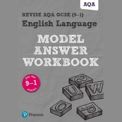 Pearson REVISE AQA GCSE (9-1) English Language Model Answer Workbook: For 2024 and 2025 exams