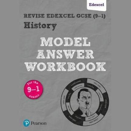 Pearson REVISE Edexcel GCSE (9-1) History Model Answer Workbook: For 2025 and 2026 exams