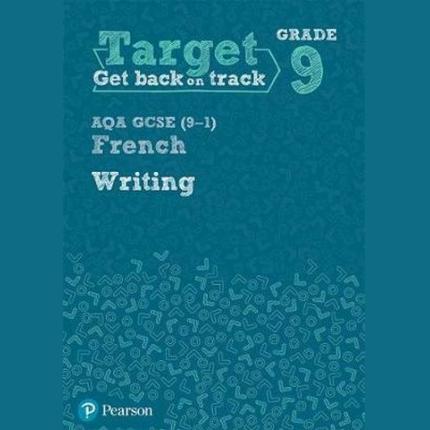 Target Grade 9 Writing AQA GCSE (9-1) French Workbook