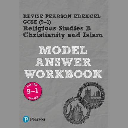 Pearson REVISE Edexcel GCSE Christianity and Islam Model Answer Workbook – 2025 and 2026 exams