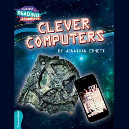 Cambridge Reading Adventures Clever Computers Turquoise Band
