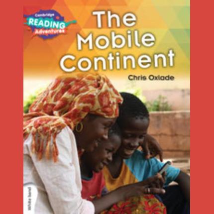 Cambridge Reading Adventures The Mobile Continent White Band