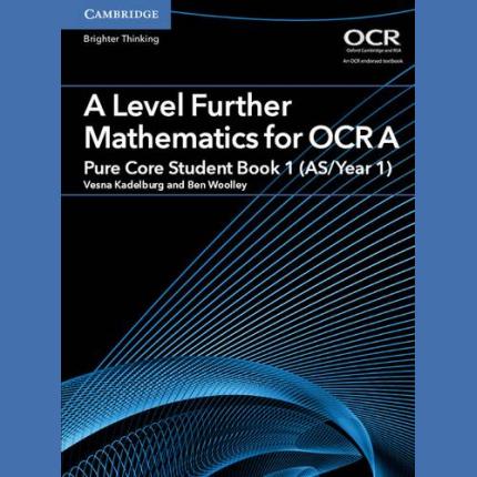 A Level Further Mathematics for OCR A. Pure Core