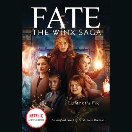 Lighting the Fire (Fate: The Winx Saga: An Original Novel)