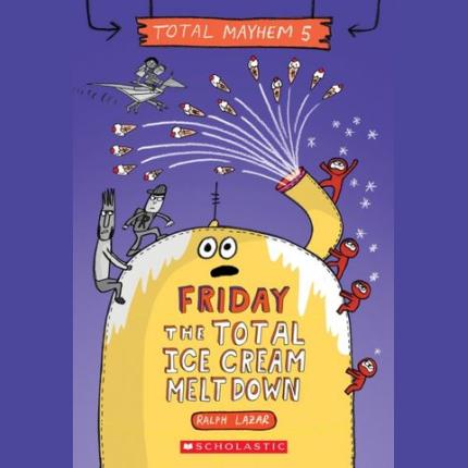 Friday – The Total Ice Cream Meltdown (Total Mayhem #5)
