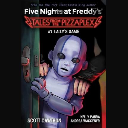 Lally’s Game (Five Nights at Freddy’s: Tales from the Pizzaplex #1)