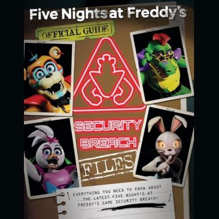 The Security Breach Files (Five Nights at Freddy’s)