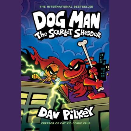 Dog Man 12: The Scarlet Shedder