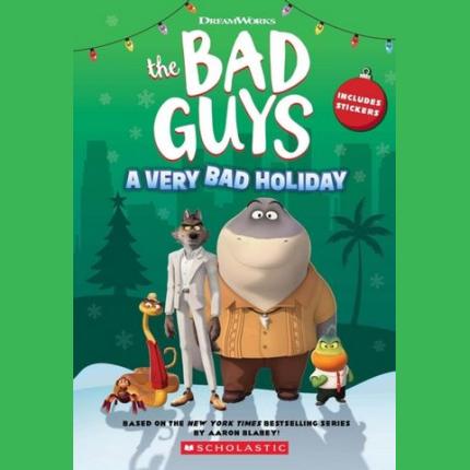 Dreamworks’ The Bad Guys: A Very Bad Holiday Novelization