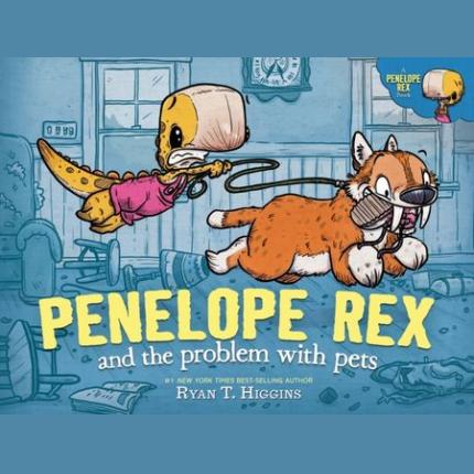Penelope Rex and the Problem with Pets