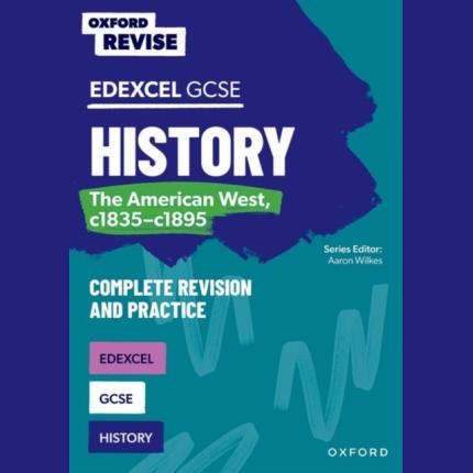 Oxford Revise: Edexcel GCSE History: The American West, c1835-c1895 Complete Revision and Practice