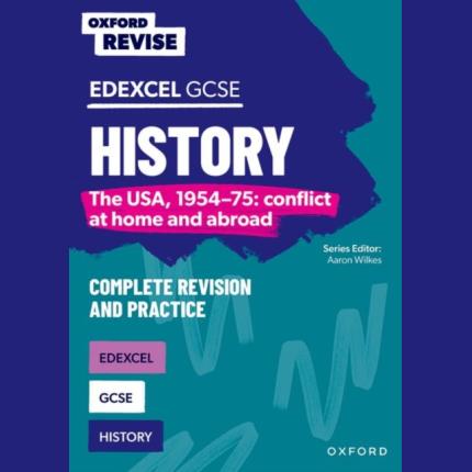 Oxford Revise: Edexcel GCSE History: The USA, 1954-75: conflict at home and abroad Complete Revision and Practice