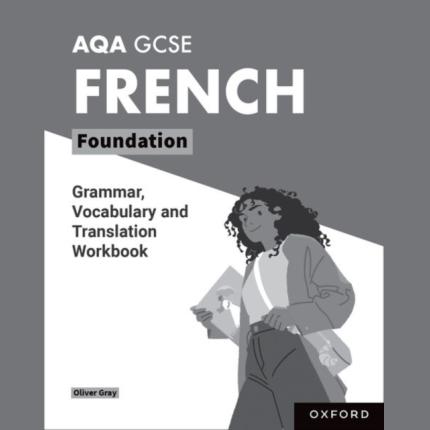 AQA GCSE French: AQA GCSE French Foundation Grammar, Vocabulary and Translation Workbooks: Pack of 8