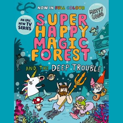 Super Happy Magic Forest and the Deep Trouble
