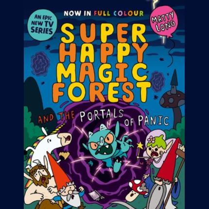 Super Happy Magic Forest and the Portals of Panic