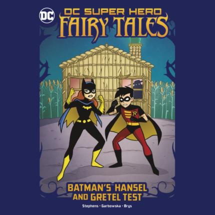 Batman’s Hansel and Gretel Test