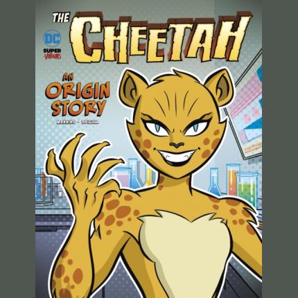 The Cheetah: An Origin Story