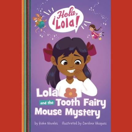 Lola and the Tooth Fairy Mouse Mystery