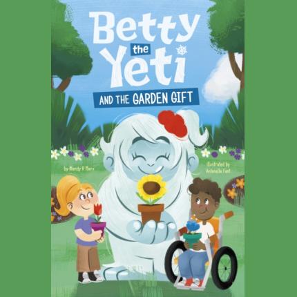 Betty the Yeti and the Garden Gift