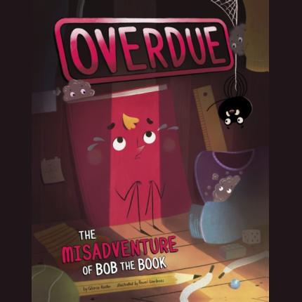 Overdue: The Misadventure of Bob the Book