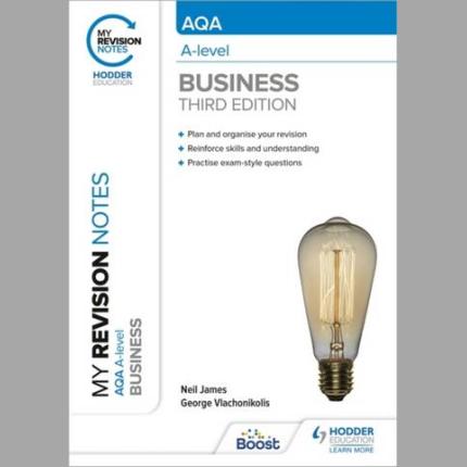 My Revision Notes: AQA A-level Business: Third Edition