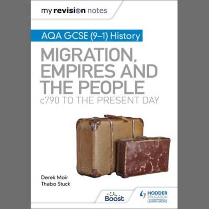 My Revision Notes: AQA GCSE (9-1) History: Migration, empires and the people: c790 to the present day