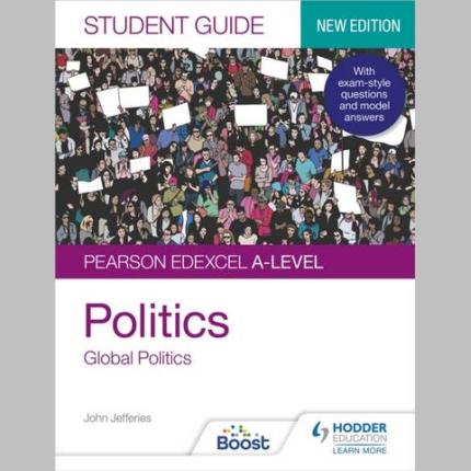 Pearson Edexcel A-level Politics Student Guide 4: Global Politics Second Edition