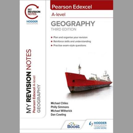 My Revision Notes: Pearson Edexcel A level Geography: Third Edition