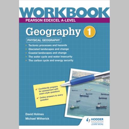 Pearson Edexcel A-level Geography Workbook 1: Physical Geog