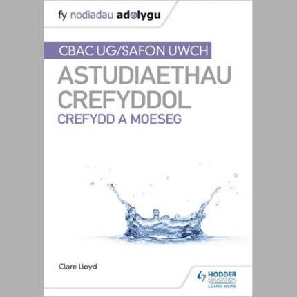 Fy Nodiadau Adolygu: CBAC Safon Uwch Astudiaethau Crefyddol – Crefydd a Moeseg