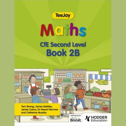 TeeJay Maths CfE Second Level Book 2B Second Edition