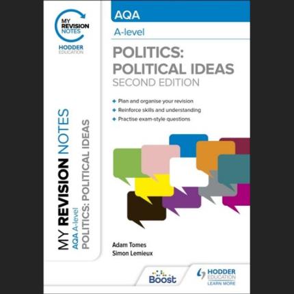 My Revision Notes: AQA A-level Politics: Political Ideas Second Edition