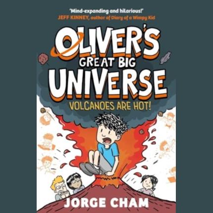 Oliver’s Great Big Universe: Volcanoes are Hot!