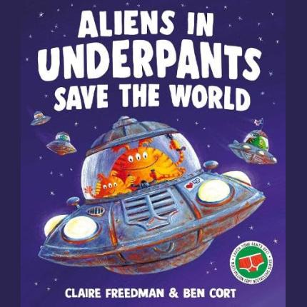 Aliens in Underpants Save the World