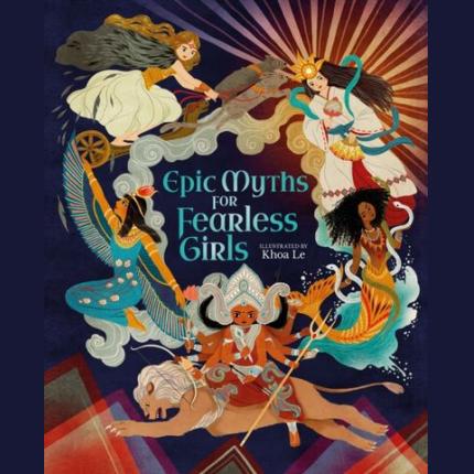 Epic Myths for Fearless Girls