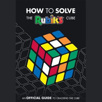 How To Solve The Rubik’s Cube