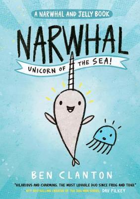 Narwhal & Jelly: Narwhal: Unicorn of the Sea!