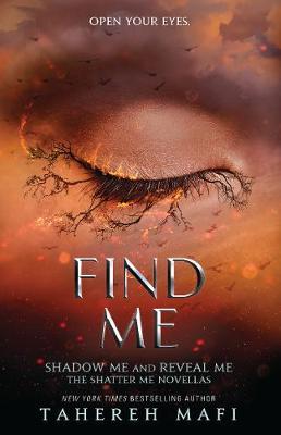 Shatter Me Novellas: Find Me