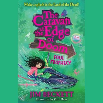The Caravan at the Edge of Doom: Foul Prophecy (The Caravan at the Edge of Doom, Book 2)