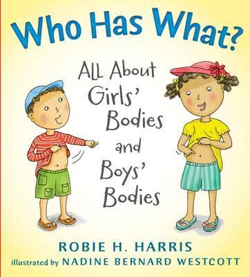 Who Has What?: All About Girls’ Bodies and Boys’ Bodies