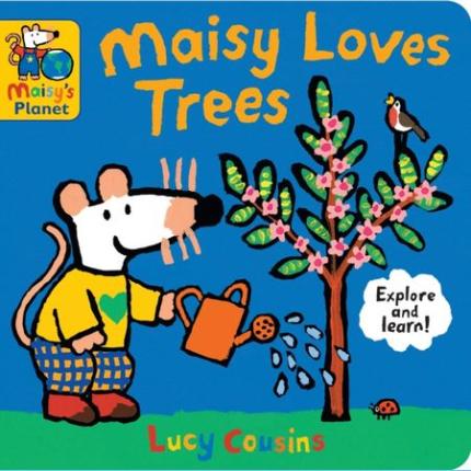 Maisy Loves Trees: A Maisy’s Planet Book