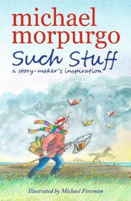 Such Stuff: A Story-maker’s Inspiration