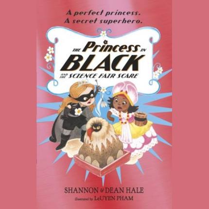 The Princess in Black and the Science Fair Scare
